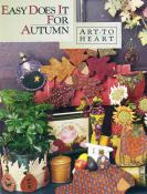INVENTORY REDUCTION...Easy Does It Autumn sewing pattern book Art To Heart