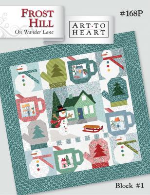 Frost Hill On Wander Lane Block 1 sewing pattern from Art To Heart