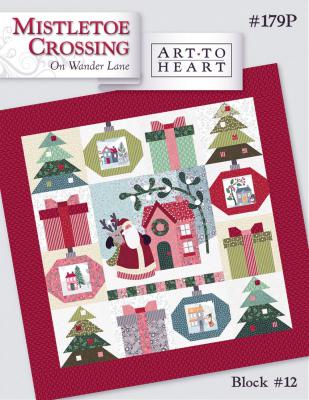 Mistletoe Crossing On Wander Lane Block 12 sewing pattern from Art To Heart