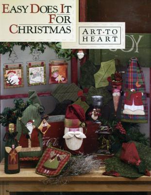 INVENTORY REDUCTION...Easy Does It For Christmas sewing pattern book by Nancy Halvorsen Art to Heart