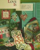 INVENTORY REDUCTION...Love Is sewing pattern book by Nancy Halvorsen Art to Heart