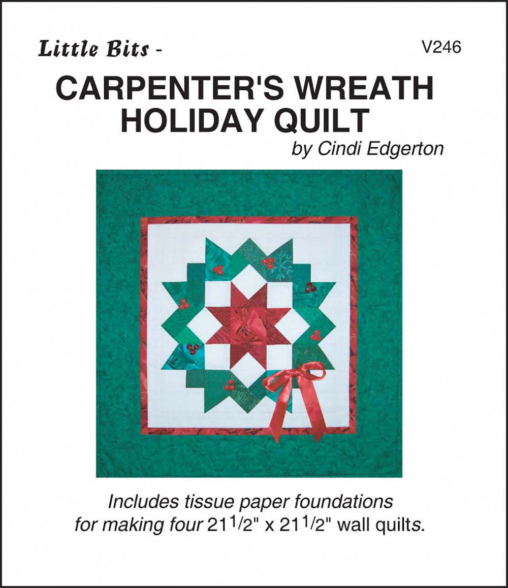 Little-Bits-Carpenters-Wreath-Holiday-quilt-sewing-pattern-Cindi-Edgerton-front