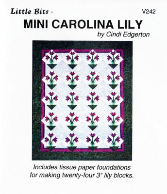 BLOWOUT SPECIAL - Little Bits - Mini Carolina Lily quilt sewing pattern from Cindi Edgerton