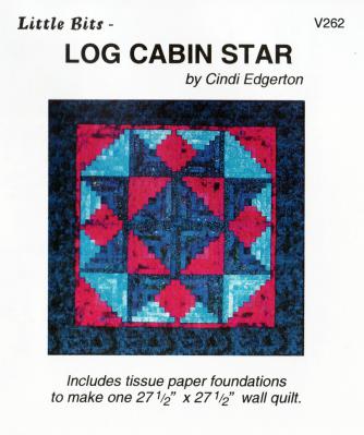 SPOTLIGHT SPECIAL offer expires at 11:59PM ET on Saturday 7/1/2023 or when current supply runs out, whichever comes first - Little Bits - Log Cabin Star quilt sewing pattern from Cindi Edgerton
