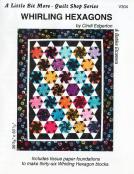 BLOWOUT SPECIAL - A Little Bit More - Whirling Hexagons quilt sewing pattern from Cindi Edgerton