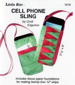 BLOWOUT SPECIAL - Little Bits - Cell Phone Sling sewing pattern from Cindi Edgerton
