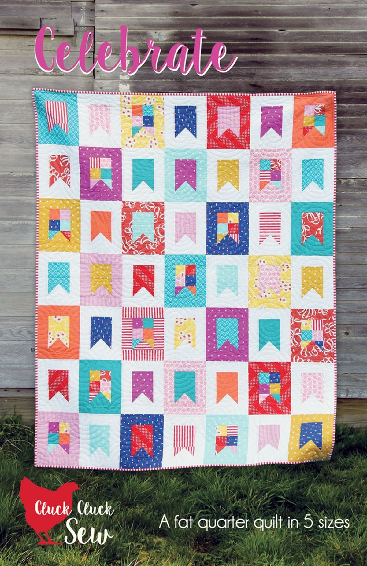 Celebrate-quilt-sewing-pattern-Cluck-Cluck-Sew-front