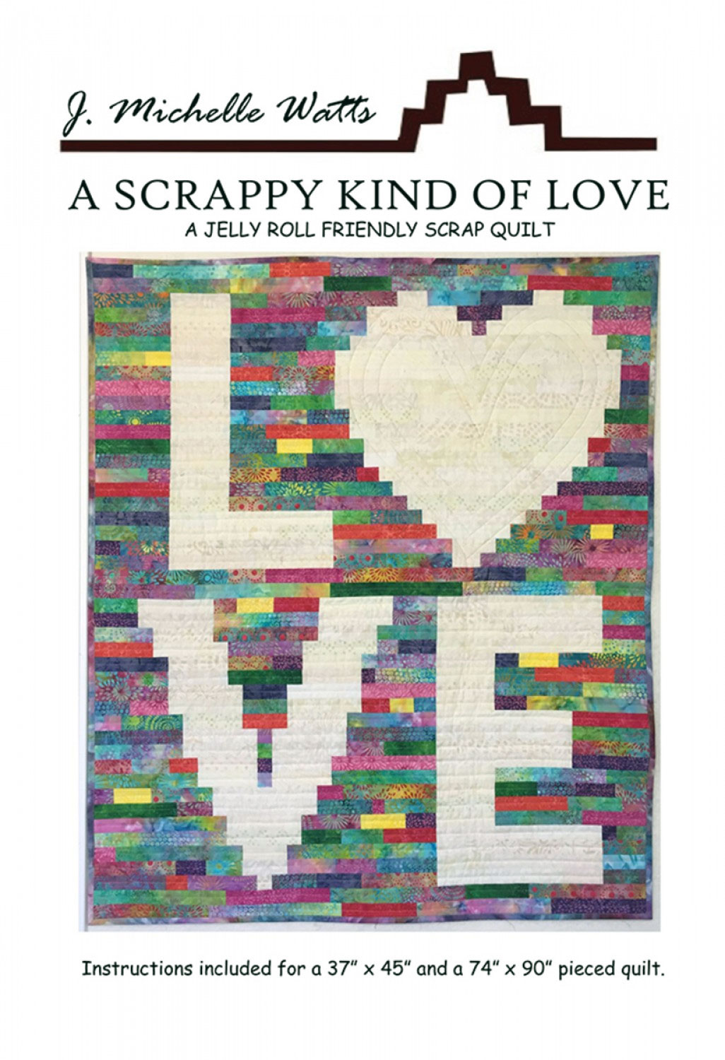 A-Scrappy-Kind-of-Love-quilt-sewing-pattern-J-Michelle-Watts-Designs-front