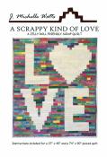 A Scrappy Kind of Love quilt sewing pattern from J. Michelle Watts Designs