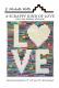 INVENTORY REDUCTION...A Scrappy Kind of Love quilt sewing pattern from J. Michelle Watts Designs