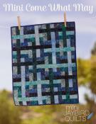 Mini Come What May quilt sewing pattern from Jaybird Quilts
