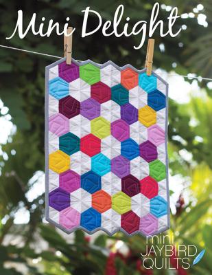 Mini Delight quilt sewing pattern from Jaybird Quilts