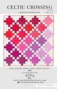 INVENTORY REDUCTION - Celtic Crossing 2.0 quilt sewing pattern from Lo & Behold Stitchery