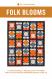 Folk Blooms quilt sewing pattern from Pen+Paper Patterns