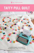 BLACK FRIDAY...Taffy Pull Quilt sewing pattern from Pen+Paper Patterns