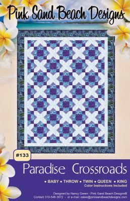 CLOSEOUT - Paradise Crossroads quilt sewing pattern from Pink Sand Beach Designs