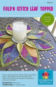 Fold 'N Stitch Leaf topper sewing pattern by Poorhouse Quilt Designs
