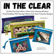 Digital Download - In The Clear PDF quilted pouch sewing pattern from Sew TracyLee Designs