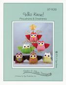 INVENTORY REDUCTION�Who Knew Pincushions and Ornaments sewing pattern by Susie C. Shore Designs