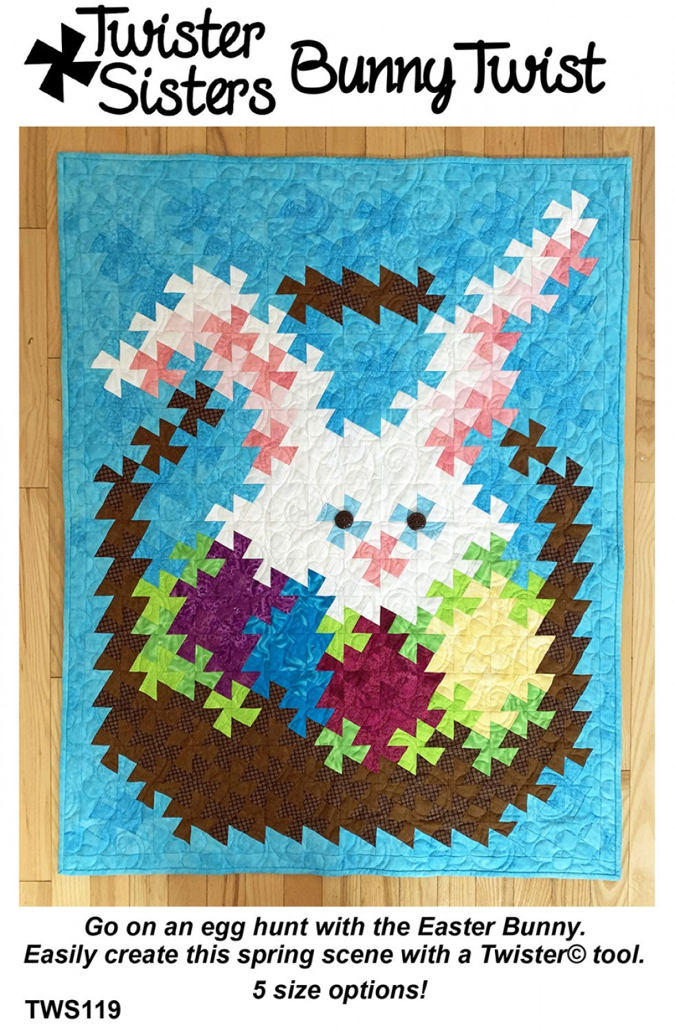 Bunny-Twist-quilt-sewing-pattern-Twister-Sisters-front